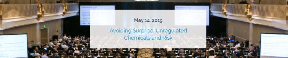 Avoiding Surprise: Unregulated Chemicals and Risk