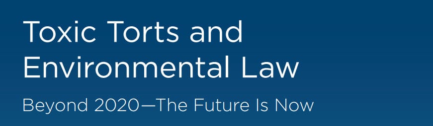 DRI Toxic Torts and Environmental Law 2020