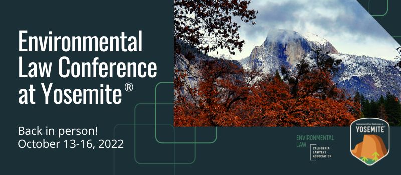 2022 Environmental Law Conference at Yosemite